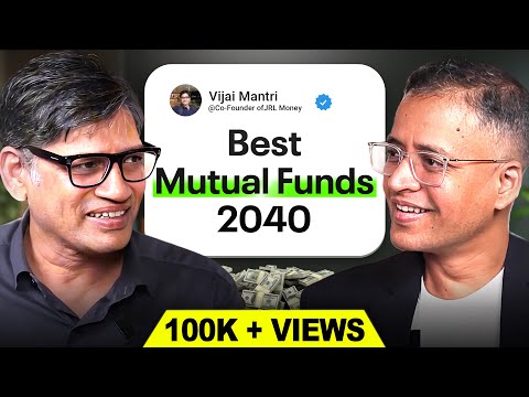 35 Years of Mutual Fund Secrets in 40 Mins | Best Mutual Funds for 2040 ft Vijai Mantri | Rahul Jain