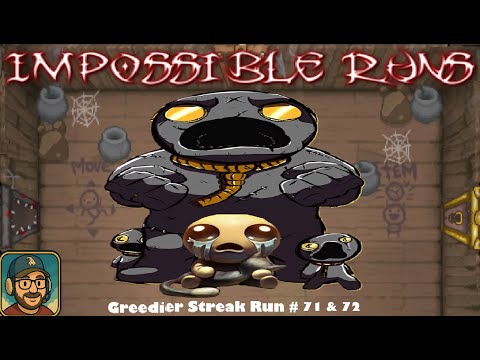 Impossible Runs | Binding of Isaac Repentance Greedier Streak Runs 71 & 72