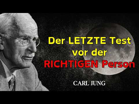 Wenn das Universum dir die RICHTIGE Person schicken will, tut es zuerst DAS — Carl Jung