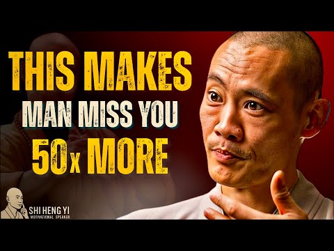 This Makes a Man Miss You 50x MORE | Relationship Advice by Shi Heng Yi