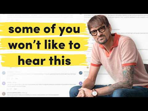 Responding to the Brutal Comments on My Recent Video