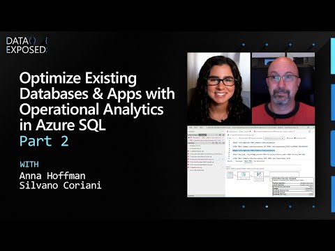 Optimize Existing Databases & Apps with Operational Analytics in Azure SQL - Part 2  | Data Exposed