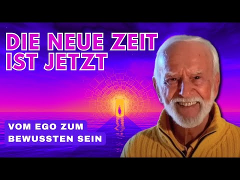 Die neue Zeit ist JETZT: Werde bewusstes SEIN statt Ego-Illusion - Kurt Tepperwein 2025