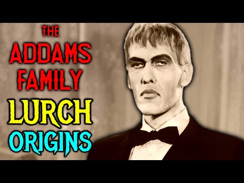 Lurch Origins (Addams Family) - Frankensteinian Massive Butler Of Addams Family | Wednesday