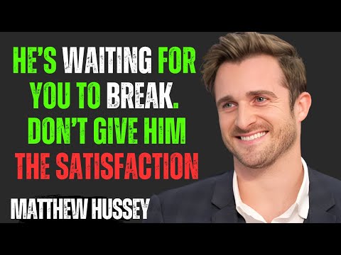He’s Waiting for You to BREAK… Don’t Give Him the Satisfaction | Matthew Hussey Motivational Speech