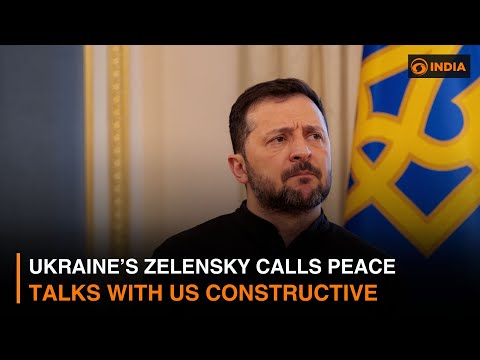 Ukraine’s Zelensky Calls Peace Talks with US Constructive & more news | DD India News Hour