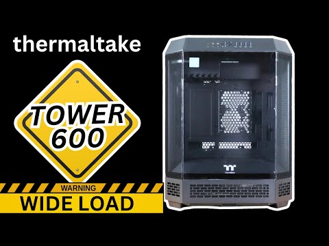 Tower 600 PC Gaming Case - Let's break down thermaltakes newest tower case