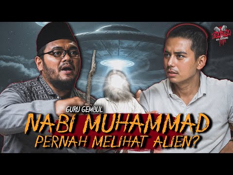 GURU GEMBUL: ADA PENAMPAKAN ALIEN DI JAMAN NABI MUHAMMAD? TOLONG JELASKAN! | TIBA2 #98