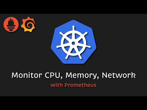 How to monitor Containers in Kubernetes using Prometheus & cAdvisor & Grafana? CPU, Memory, Network