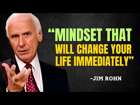 A Mindset That Will Change Your Life IMMEDIATELY - Jim Rohn Motivation