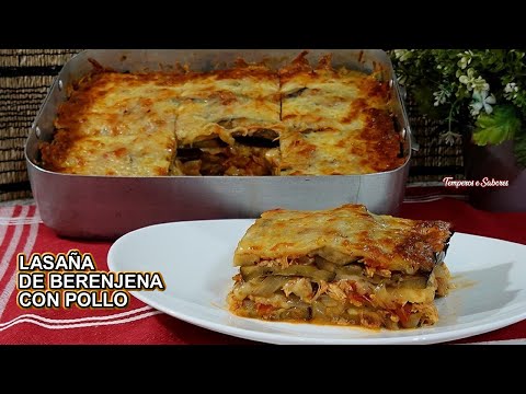 LASAÑA PASTICHO DE BERENJENA CON POLLO Lo Máximo en Sabor y Muy Saludable