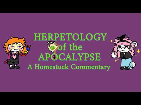 Happy Homestuck Day!-- Herpetology of the Apocalypse: A Homestuck Commentary