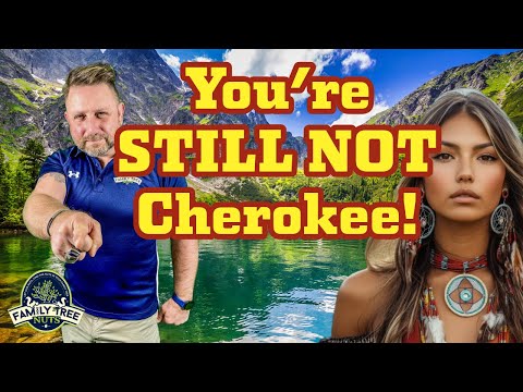 NO! You're STILL NOT Cherokee! What we've learned from first video