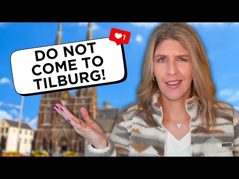 We were told NOT to visit TILBURG, The Netherlands (but we did)