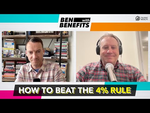 How to Beat the 4% Retirement Spending Rule | Ben with Benefits