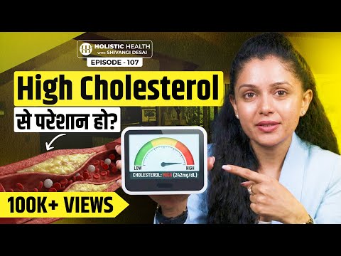 High Cholesterol? Eat These 7 Foods to Fix It Naturally! | Shivangi Desai