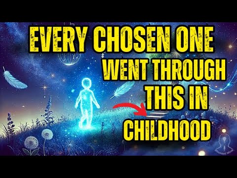 10 Signs from Your Childhood Showed You Were Chosen