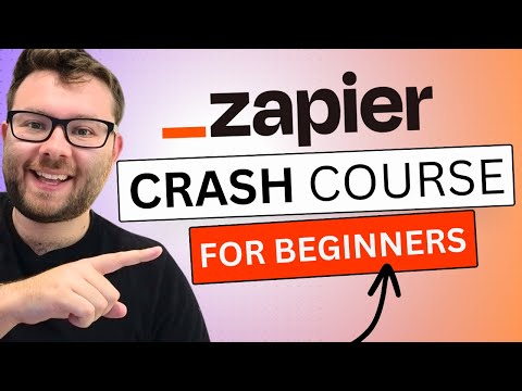 Zapier Tutorial For Beginners  - Zapier Crash Course