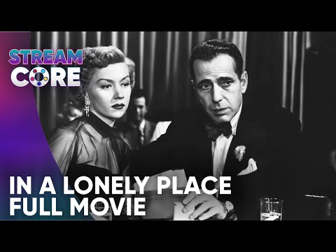 In A Lonely Place (ft. Humphrey Bogart) | Full Movie | StreamCore