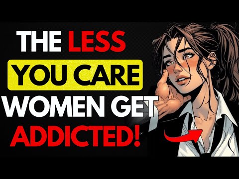 Why Women Get Addicted to Men Who Act Like They're Nothing | Stoicism