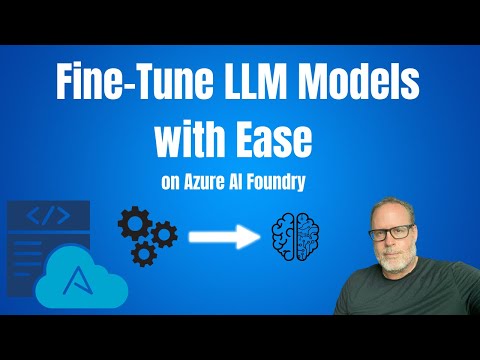 Fine-Tune LLM Models with Ease on Azure AI Foundry