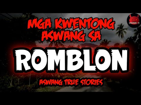 Mga Kwentong Aswang Sa Romblon | Kwentong Aswang (True Stories)