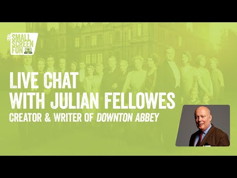 SmallScreenFun: Live Chat with Julian Fellowes