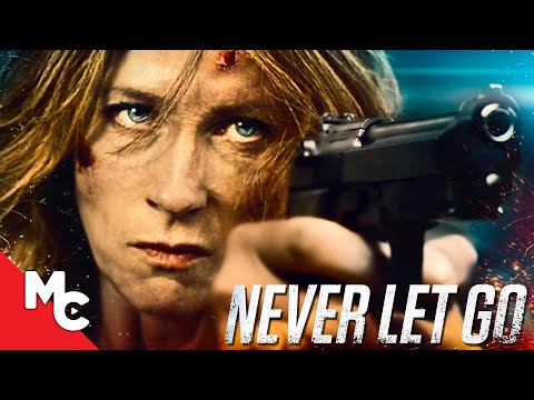 Never Let Go | Full Movie | Intense Action Thriller