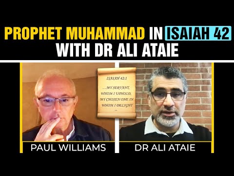 The Prophet Muhammad in Isaiah 42 with Dr. Ali Ataie