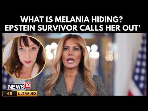 Epstein Survivor Juliette Bryant Hits Back at Melania Trump Over Testimony Call Amid Row | 4K | N18G