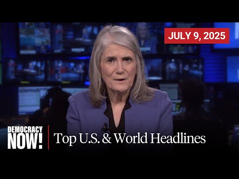 Top U.S. & World Headlines — July 9, 2025