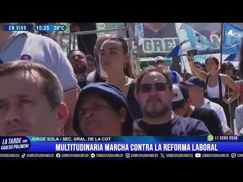 La PALABRA de CRISTIAN JERÓNIMO y JORGE SOLA en la MARCHA CONTRA la REFORMA LABORAL - AM 530