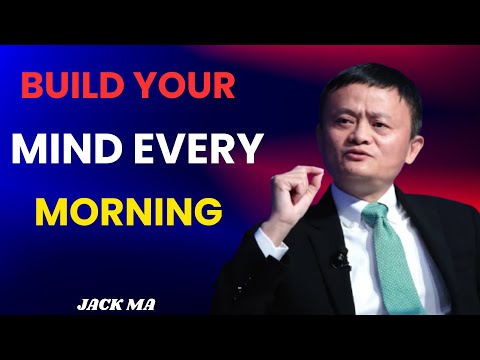 12 LIFE LESSONS TO BUILD YOUR MIND EVERY MORNING | JACK MA MOTIVATIONAL SPEACH