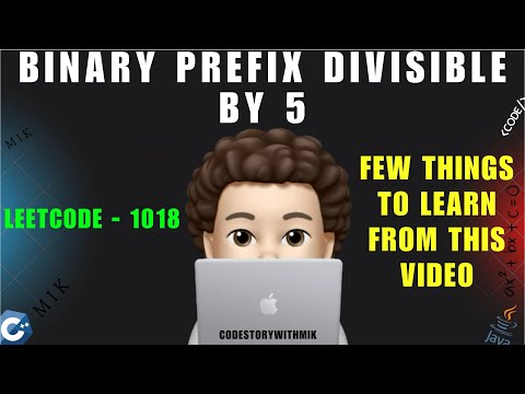 Binary Prefix Divisible By 5 | Important Things To Learn | Leetcode 1018 | codestorywithMIK
