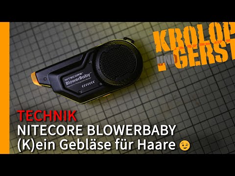 Nitecore BlowerBaby - (K)ein Gebläse für Haare 📷 Krolop&Gerst