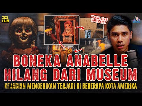 BONEKA ANABELLE HILANG DARI MUSEUM ! WARGA PANIK SALAH SATU PENJAGANYA MENINGGAL MENDADAK