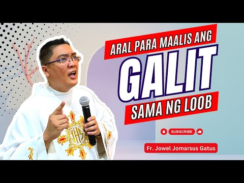 *RELAXING HOMILIES* PARA MAALIS ANG GALIT AT SAMA NG LOOB II INSPIRATIONAL II FR. JOWEL GAUTS