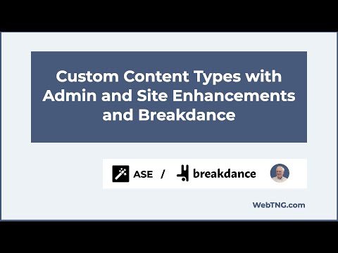Custom Content Types with Admin and Site Enhancements and Breakdance
