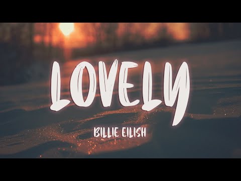 Billie Eilish - lovely (Lyrics) ft. Khalid