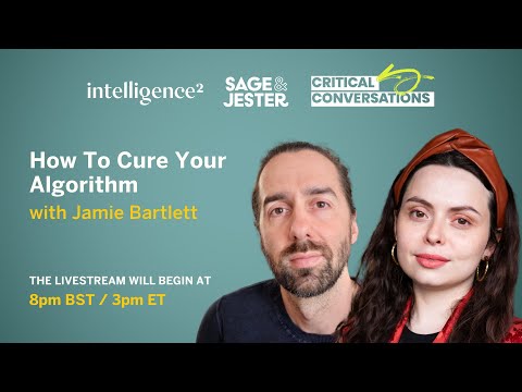 How To Cure Your Algorithm, with Jamie Bartlett