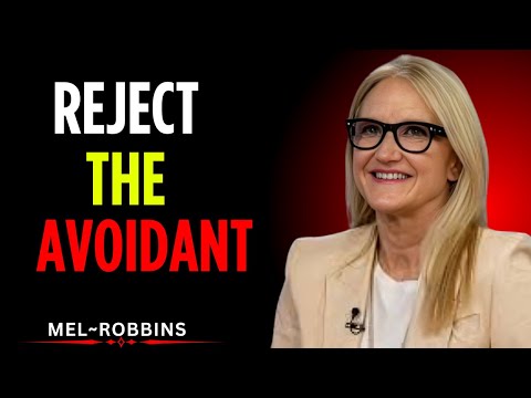 Reject the Avoidant and Watch them Beg for Your Love | Mel Robbins Motivational Speech