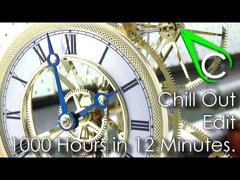 Clockmaking - [BONUS VIDEO] Chill Out Edit - 1000 Hours in 12 Minutes