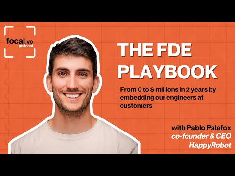 Pablo Palafox (Happy Robot CEO): The FDE Playbook That Took Us from $0 to Millions in 2 Years