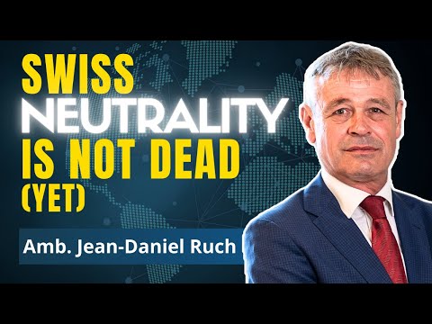 The Swiss Fight to Revive Their Neutrality | Amb. J.D. Ruch