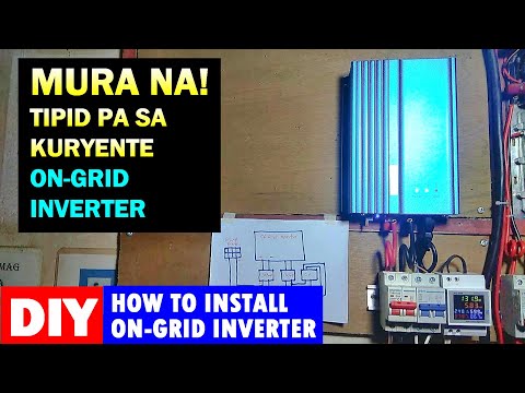 PAANO MAG INSTALL NG SOLAR 0N-GRID POWER INVERTER SA BAHAY