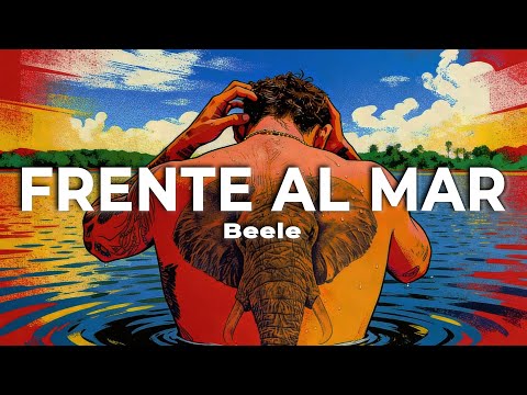 Beéle - Frente al Mar (Letra)