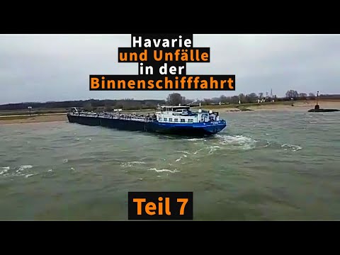 Havarien und Unfälle in der Binnenschifffahrt  | Teil 07