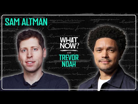 Sam Altman Speaks Out About What Happened at OpenAI | What Now? with Trevor Noah Podcast