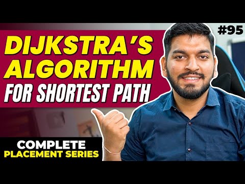 Lecture 95: Dijkstra's Algorithm || C++ Placement Series