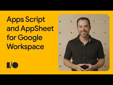 Extending Google Workspace with AppSheet’s no-code platform and Apps Script